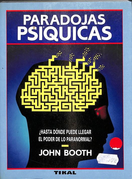 PARADOJAS PSIQUICAS | JOHN BOOTH