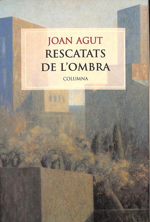 RESCATATS DE L'OMBRA (CATALÁN)  | AGUT RICO, JOAN