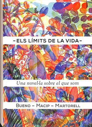 ELS LÍMITS DE LA VIDA (CATALÁN) | BUENO I TORRENS, DAVID/MACIP, SALVADOR/MARTORELL, EDUARD