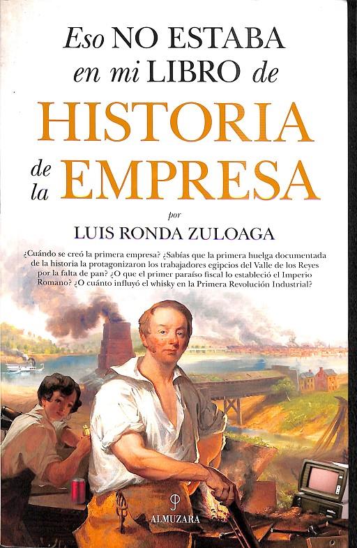 ESO NO ESTABA EN MI LIBRO DE HISTORIA DE LA EMPRESA | 9788418205606 | LUIS RONDA ZULOAGA