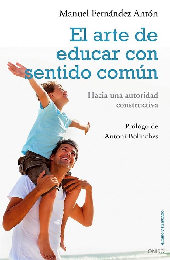 EL ARTE DE EDUCAR CON SENTIDO COMÚN | FERNÁNDEZ ANTÓN, MANUEL