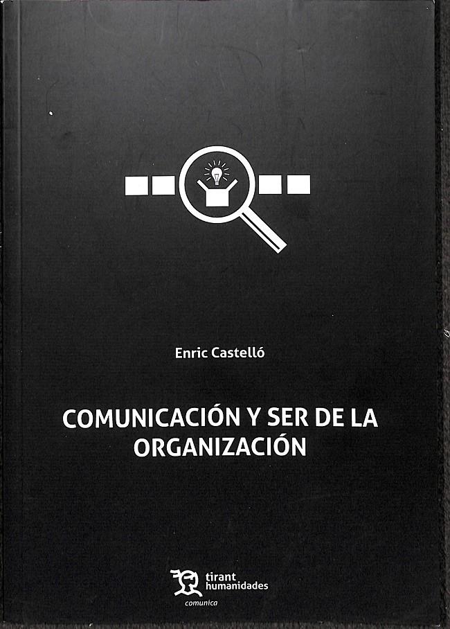 COMUNICACIÓN Y SER DE LA ORGANIZACIÓN | 9788417508951 | CASTELLÓ COGOLLOS, ENRIC