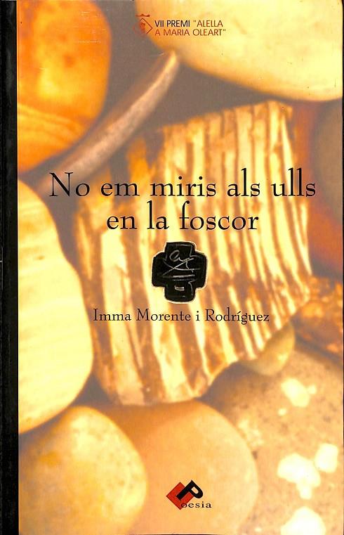 NO EM MIRIS ALS ULLS EN LA FOSCOR (CATALÁN) | IMMA MORENTE I RODRIGUEZ