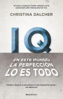 IQ  EN ESTE MUNDO LA PERFECCIÓN LO ES TODO. | DALCHER, CHRISTINA
