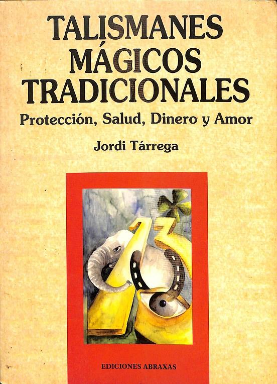 TALISMANES MÁGICOS TRADICIONALES | JORDI TARREGA