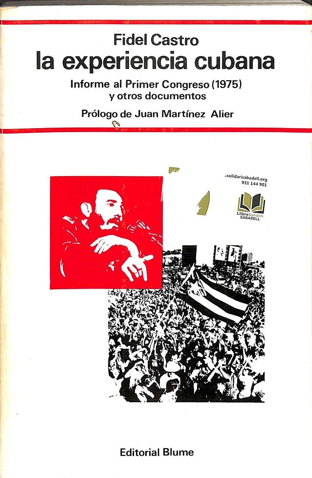 FIDEL CASTRO LA EXPERIENCIA CUBANA - INFORME AL PRIMER CONGRESO (1975) Y OTROS DOCUMENTOS | PROLOGO JUAN MARTÍNE ALIER