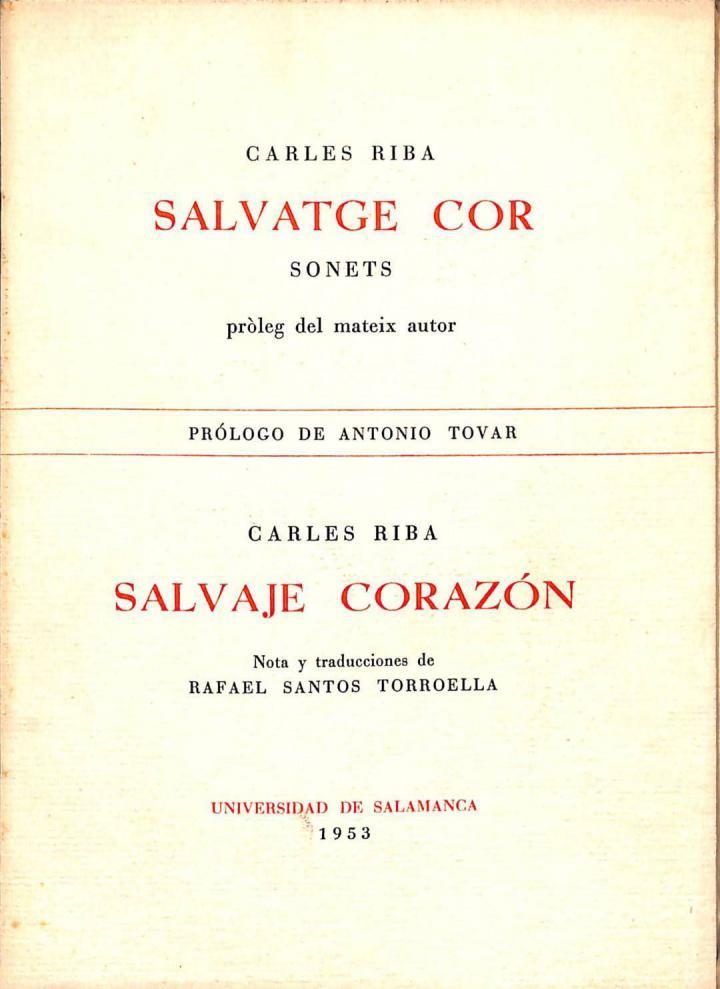 SALVATGE COR SONETS -  SALVAJE CORAZÓN EDICIÓN BILINGÜE  (CASTELLANP - CATALÁN) | CARLES RIBA