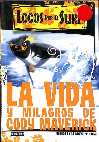 LOCOS POR EL SURF- LA VIDA Y MILAGROS DE CODY MAVERICK. | V.V.A