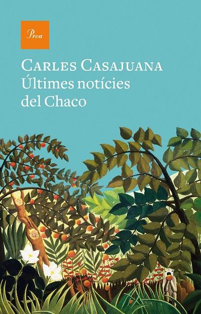 ÚLTIMES NOTÍCIES DEL CHACO Nº 749 (CATALÁN)  | CASAJUANA, CARLES