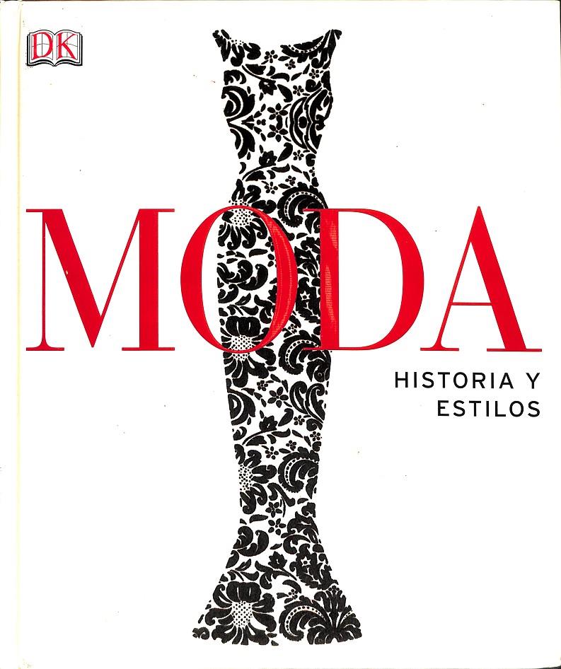 MODA HISTORIA Y ESTILOS | 9781409341802 | VV. AA.