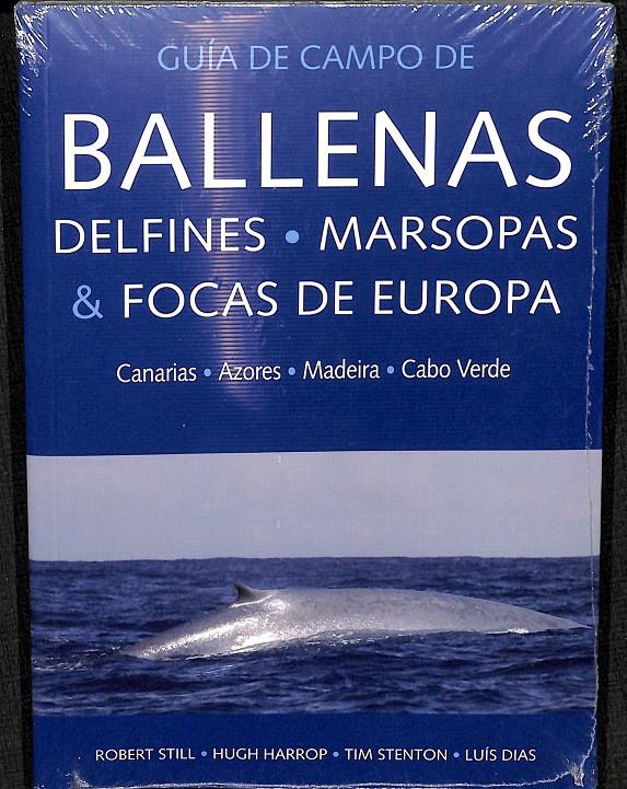 GUIA DE CAMPO DE BALLENAS, DELFINES, MARSOPAS Y FOCAS DE EUROPA | STILL, ROBERT