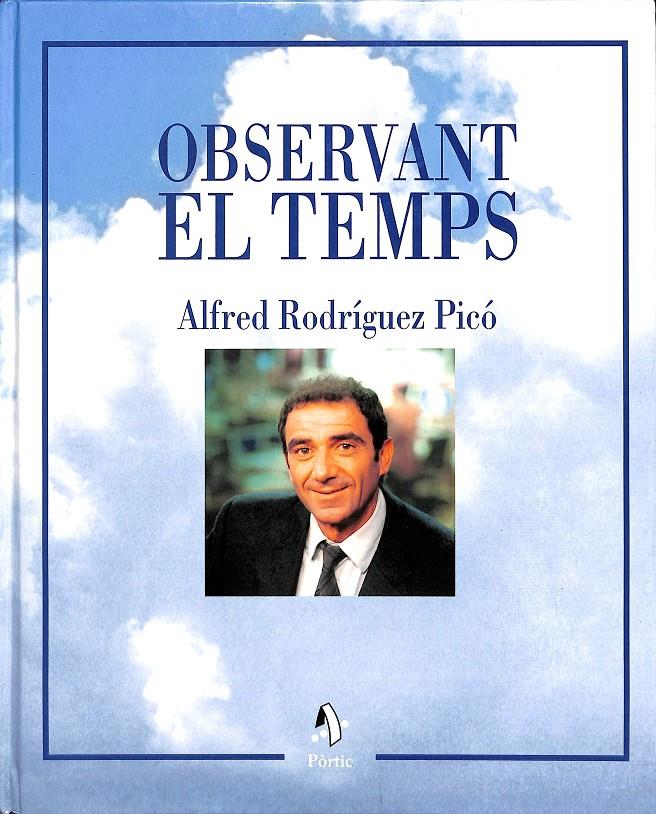 OBESERVANT EL TEMPS  (CATALÁN) | 9788473068581 | ALFRED RODRIGUEZ 