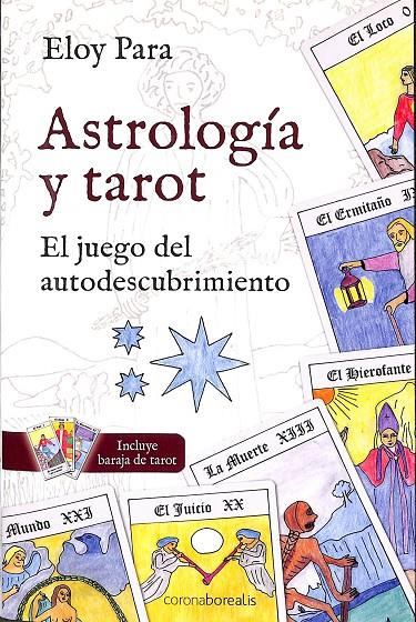 ASTROLOGIA Y TAROT - EL JUEGO DEL AUTODESCUBRIMIENTO | PARA,ELOY