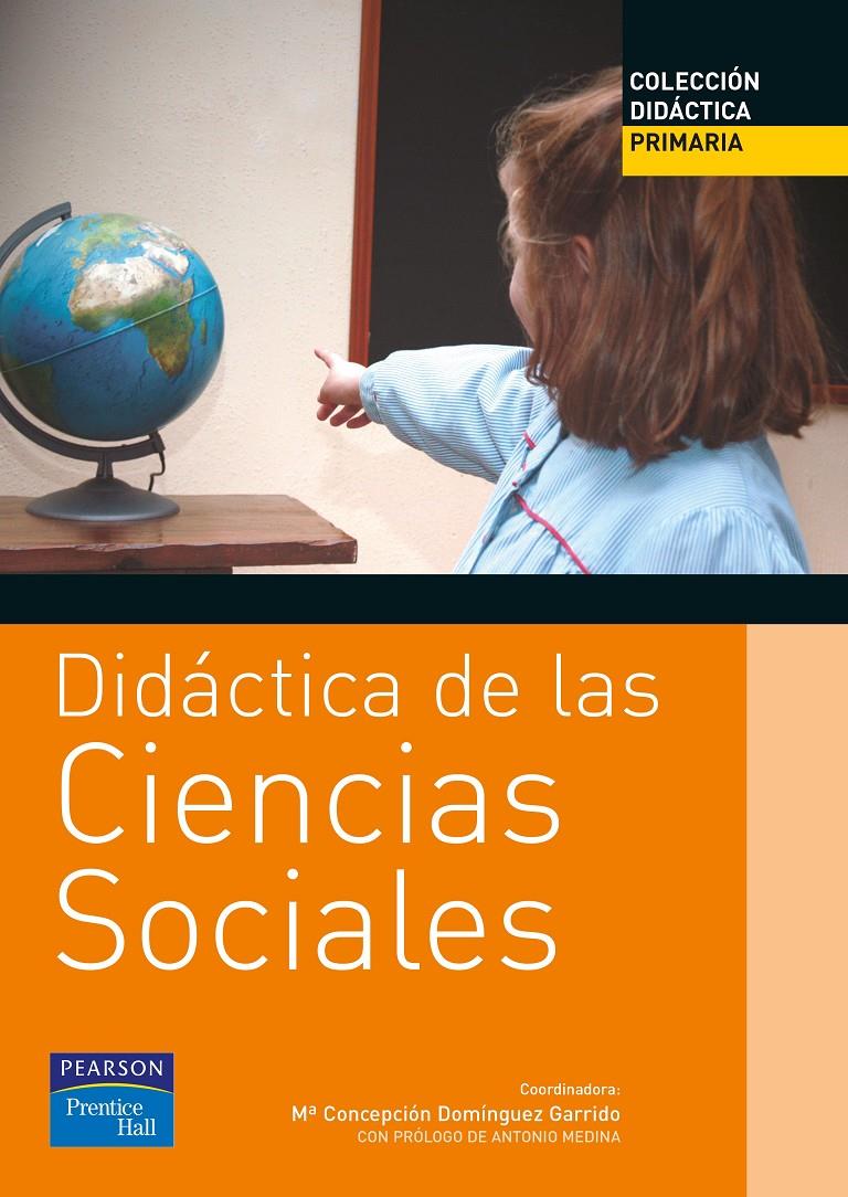 DIDÁCTICA DE LAS CIENCIAS SOCIALES | DOMINGO GARRIDO, MARÍA CONCEPCIÓN/Y OTROS