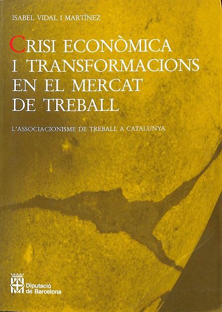 CRISI ECONÒMICA I TRANSFORMACIONS EN EL MERCAT DE TREBALL (CATALÁN) | ISABEL VIDAL