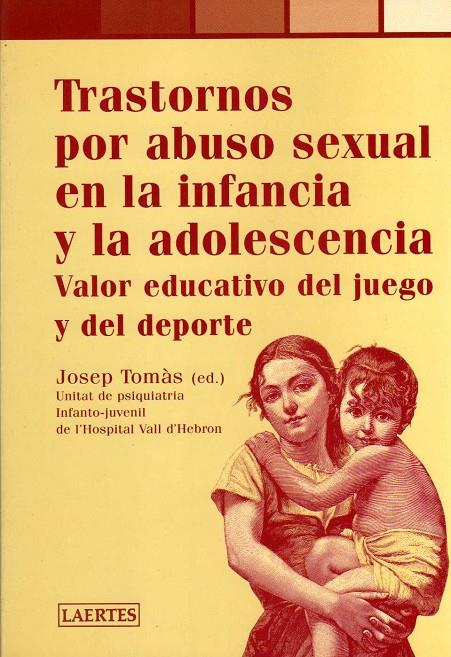 TRASTORNOS POR ABUSO SEXUAL EN LA INFANCIA Y LA ADOLESCENCIA | AA.VV.