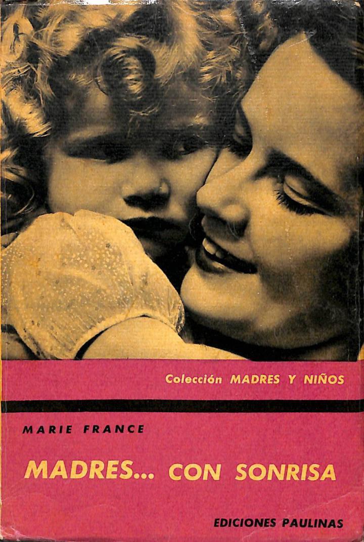 MADRES... CON SONRISA | MARIE FRANCE