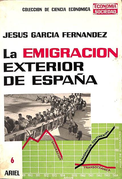 LA EMIGRACIÓN EXTERIOR DE ESPAÑA | JESUS GARCIA FERNANDEZ
