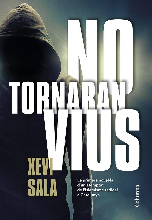 NO TORNARAN VIUS  (CATALÁN) | 9788466425278 | SALA PUIG, XEVI