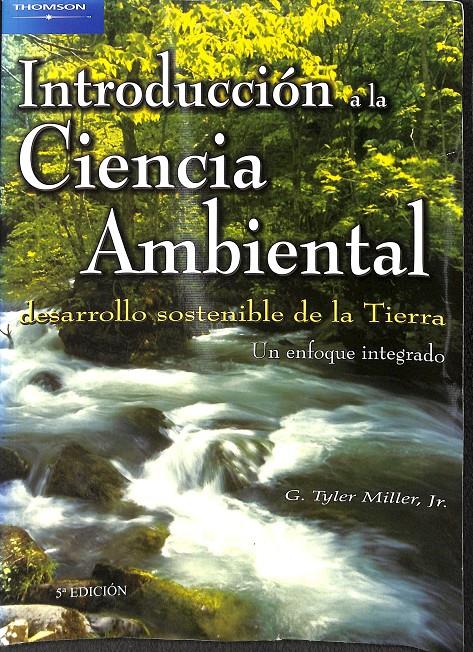 INTRODUCCIÓN A LA CIENCIA AMBIENTAL | 9788497320535 | MILLER JR. , G. TYLER