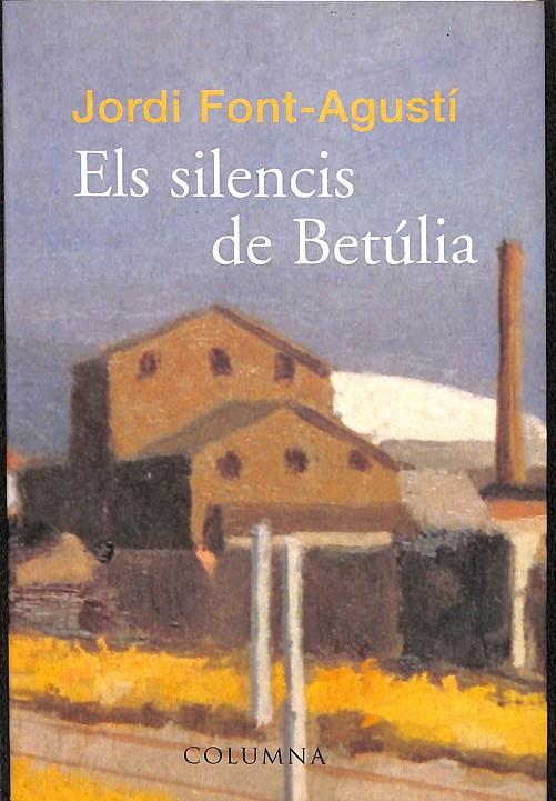 ELS SILENCIS DE BETULIA (CATALÁN) | FONT, JORDI
