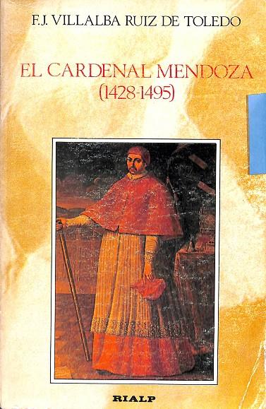 EL CARDENAL MENDOZA (1428-1945) | F.J. VILLALBA RUIZ DE TOLEDO