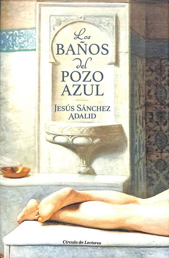 LOS BAÑOS DEL POZO AZUL | 9788467274516 | JESÚS SÁNCHEZ ADALID