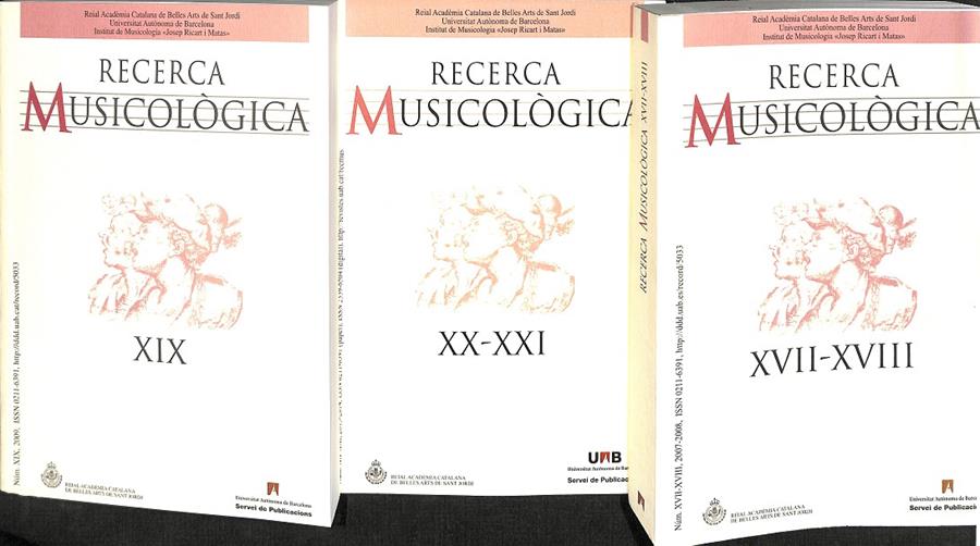 RECERCA MUSICOLÓGICA XIX - XX/ XXI / XIX 3 VOL  INCLUYE CD (CATALÁN) | REAL ACADÈMIA CATALANA DE BELLES ARTS DE SANT JORDI