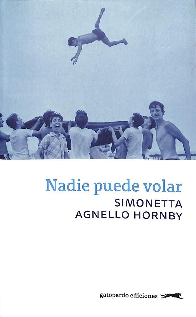 NADIE PUEDE VOLAR | AGNELLO HORNBY, SIMONETTA