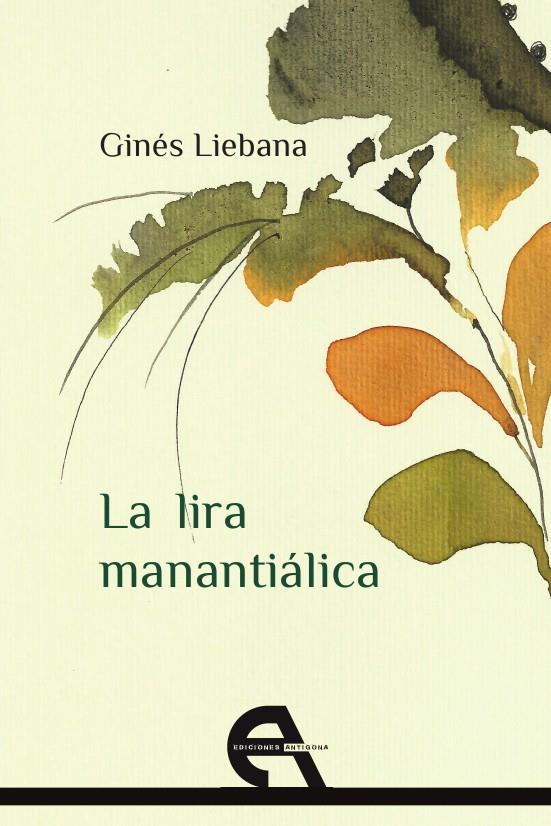 LA LIRA MANANTIÁLICA | 9788415906285 | LIÉBANA, GINÉS
