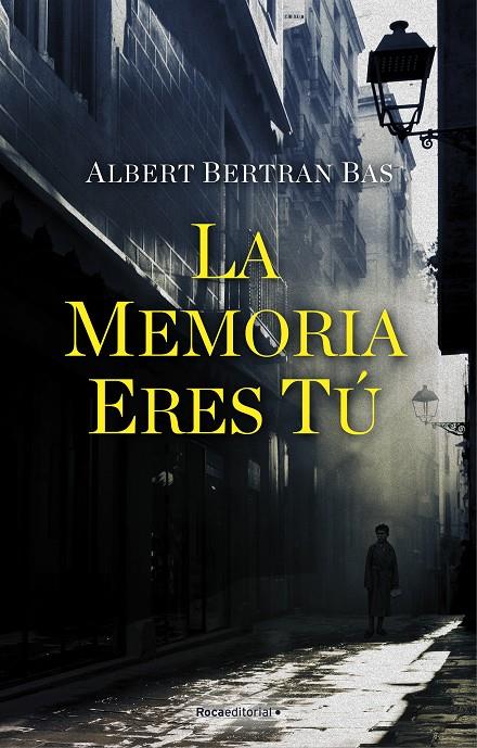 LA MEMORIA ERES TÚ | BERTRAN BAS, ALBERT