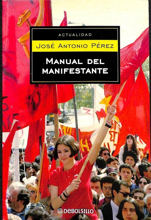 MANUAL DEL MANIFESTANTE | 9788497936279 | JOSE ANTONIO PEREZ