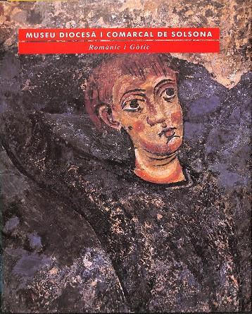 MUSEO DIOCESÀ I COMARCAL DE SOLSONA - ROMÀNIC I GÒTIC (CATALÁN) | JOAQUIN CALDERER I SERRA