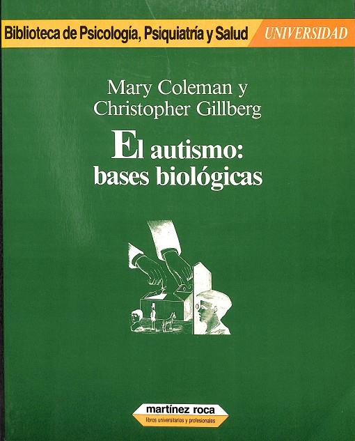 EL AUTISMO: BASES BIOLÓGICAS | MARY COLEMAN Y CHRISTOPHER GILLBERG