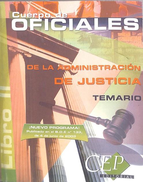 CUERPO DE OFICIALES. DE LA ADMINISTRACIÓN DE JUSTICIA. TEMARIO | V.V.A