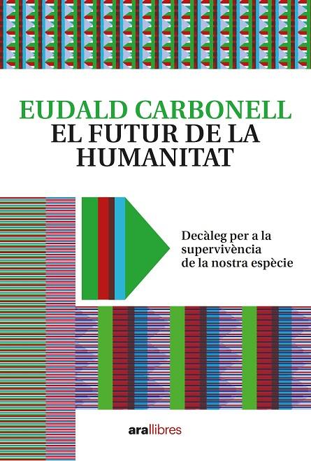 EL FUTUR DE LA HUMANITAT (CATALÁN) | CARBONELL I ROURA, EUDALD