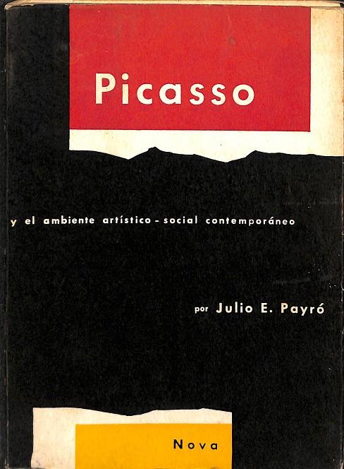 PICASSO, Y EL AMBIENTE ARTISTICO- SOCIAL CONTEMPORÁNEO | JULIO E. PAYRÓ