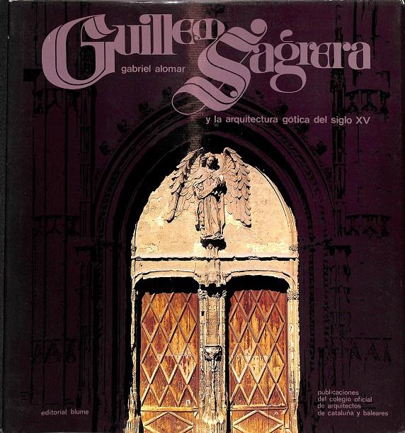 GUILLEM SAGRERA Y LA ARQUITECTURA GÓTICA DEL SIGLO XV | GABRIEL ALOMAR