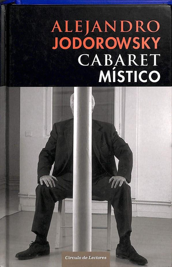 CABARET MISTICO  | 9788467218756 | ALEJANDRO JODOROWSKY 