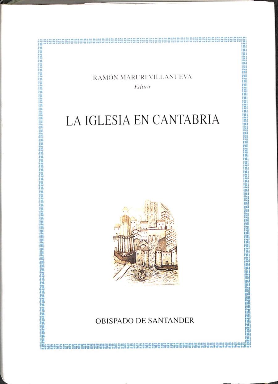 LA IGLESIA EN CANTABRIA | 9788481022612 | RAMON MARURI VILLANUEVA