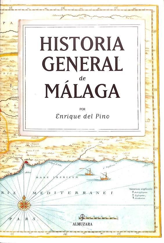 HISTORIA GENERAL DE MÁLAGA | 9788418205545 | DEL PINO, ENRIQUE