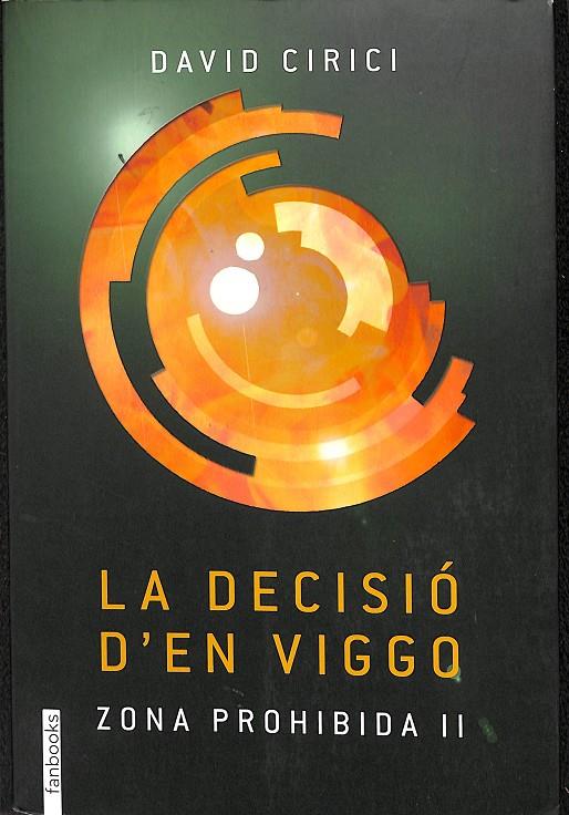 LA DECISIÓ D'EN VIGGO ZONA PROHIBIDA 2 (CATALÁN) | CIRICI, DAVID