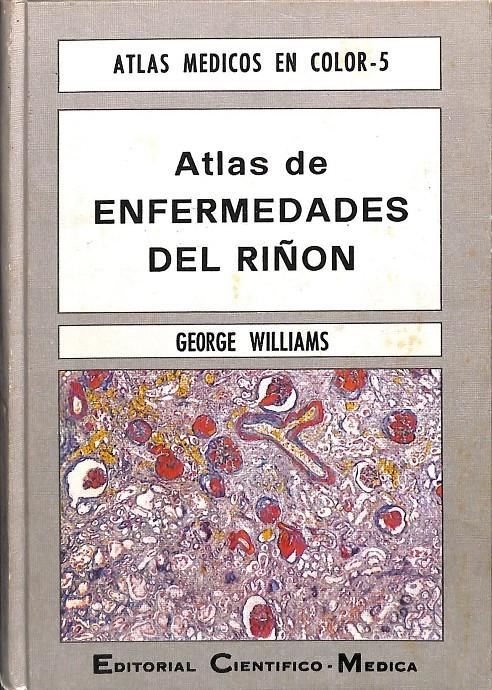 ATLAS DE ENFERMEDADES DEL RIÑÓN | WILLIAMS, GEORGE
