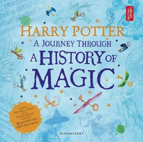 HARRY POTTER A JOURNEY THROUGH A HISTORY OF MAGIC (INGLÉS) | 9781408890776 | AA.VV.