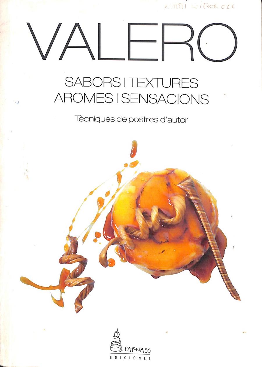 VALERO - SABORS I TEXTURES, AROMES I SENSACIONS (CATALÁN) | MUNTÉ BALDIRÀ, VALERO