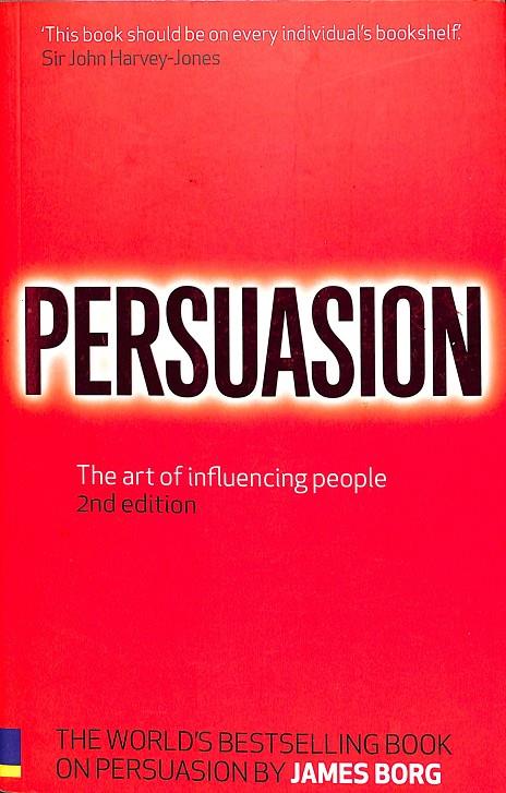 PERSUASION THE ART OF INFLUENCING PEOPLE (INGLÉS) | JAMES BORG