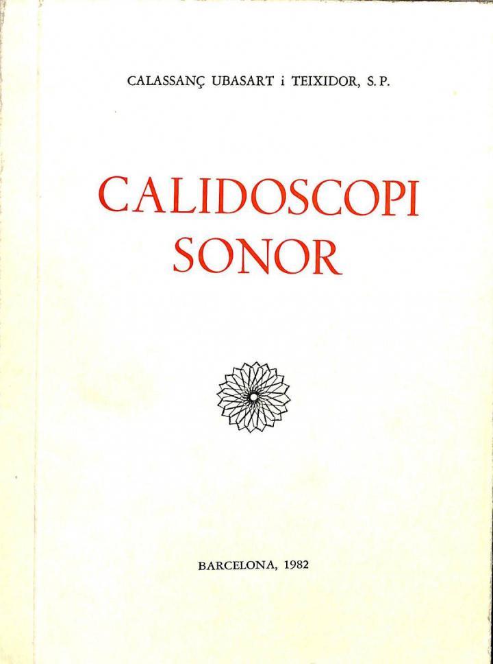 CALIDOSCOPI SONOR (CATALÁN). | CALASSANÇ UBASART TEIXIDOR