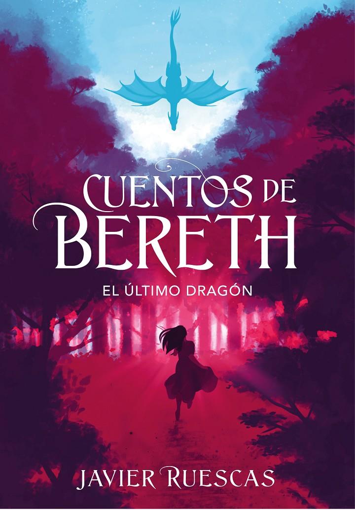 EL ÚLTIMO DRAGÓN (CUENTOS DE BERETH 1) | RUESCAS, JAVIER