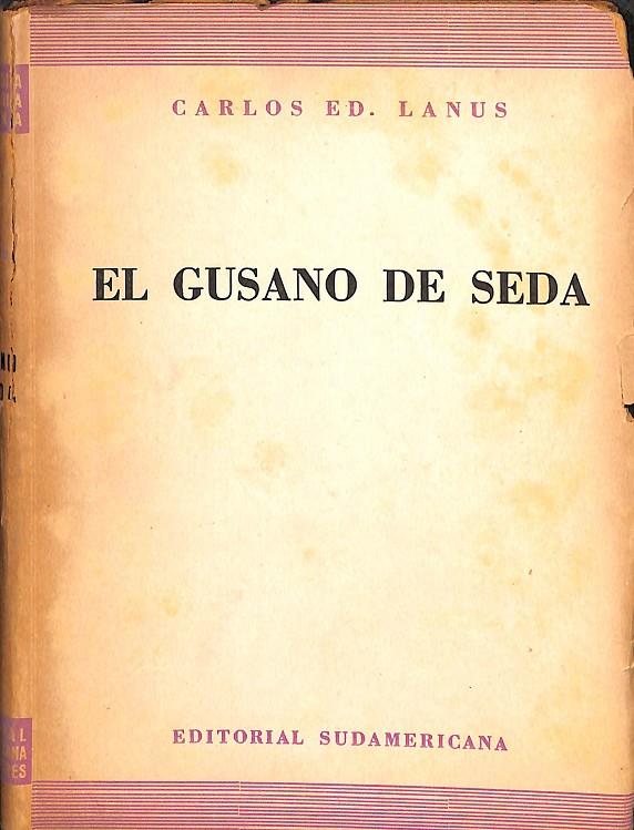 EL GUSANO DE SEDA | CARLOS ED. LANUS