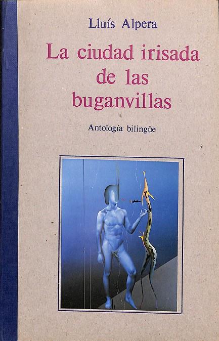 LA CIUDAD IRISADA DE LAS BUGANBILLAS | LLUIS ALPERA